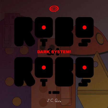 Robots &+ Robots! Dark System!